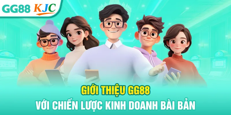 Giới thiệu GG88 với chiến lược kinh doanh bài bản