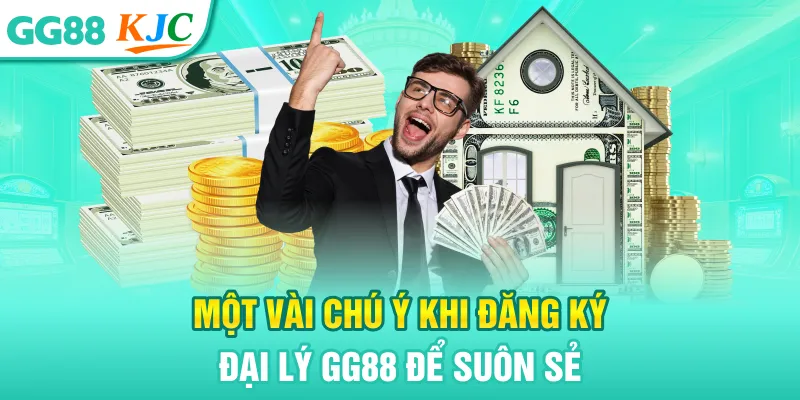 Một vài chú ý khi đăng ký đại lý GG88 để suôn sẻ