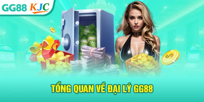 Tổng quan về đại lý GG88