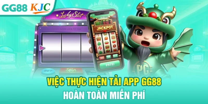 Tải App GG88 - Hướng Dẫn Tải App GG88 Trên Thiết bị 3 Việc thực hiện tải app GG88 hoàn toàn miễn phí